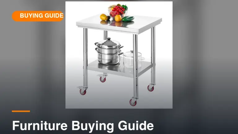 Furniture & Worktable Buying Guide